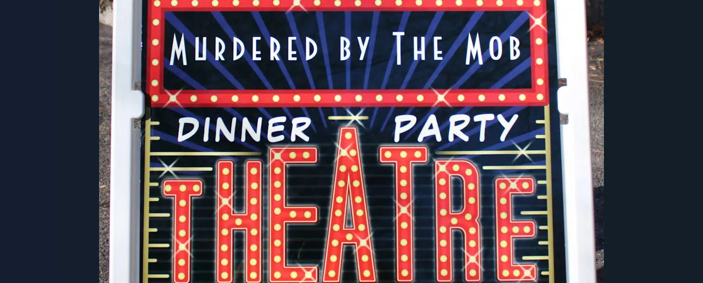 Murdered by the Mob: An Interactive Comedy-Mystery Dinner Show