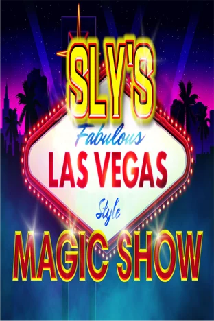 Sly's Fabulous Las Vegas Style Magic Show Tickets