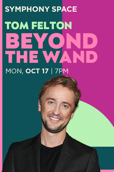 Tom Felton: Beyond the Wand Tickets | New York | TodayTix