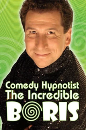 Comedy Hypnotist: The Incredible Boris Tickets