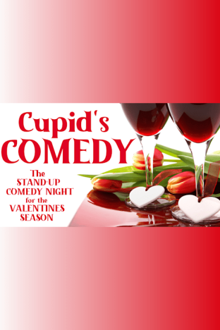 Cupid's COMEDY: The Stand-Up Comedy Night for The Valentines Season Tickets