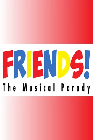 Friends! The Musical Parody Tickets