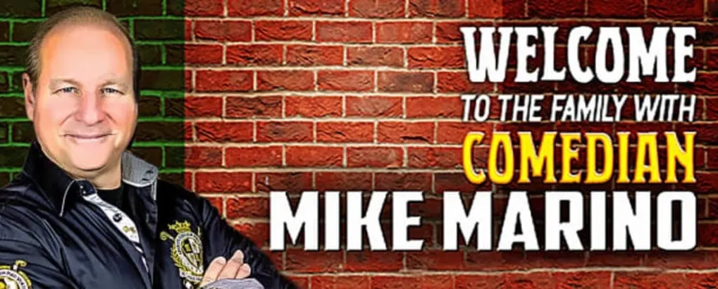 Welcome To The Family With Comedian Mike Marino