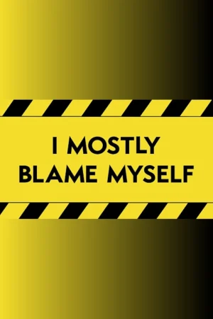 [Poster] "I Mostly Blame Myself" 31586