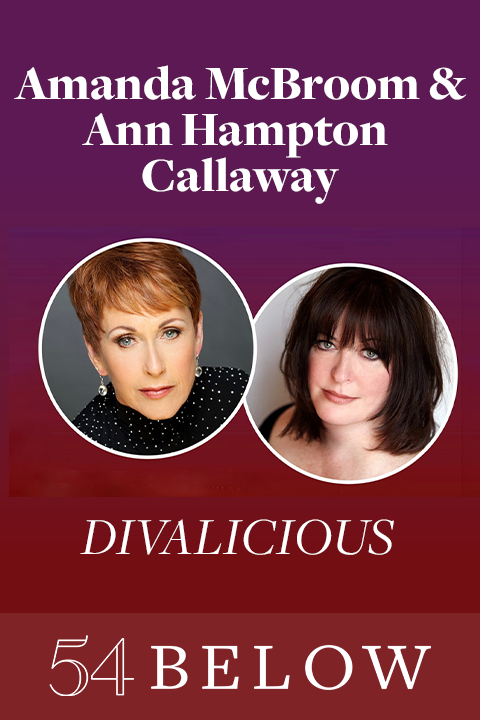Amanda McBroom & Ann Hampton Callaway: Divalicious! tickets | New York
