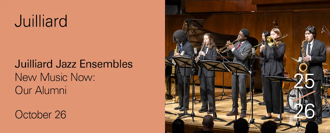 Juilliard Jazz Ensembles | New Music Now: Our Alumni