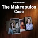The Makropulos Case - Royal Ballet and Opera