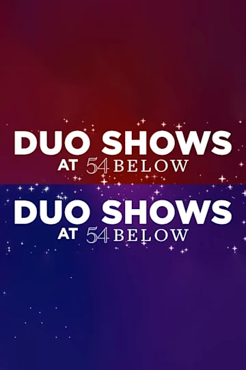 Duo Shows at 54 Below Series Tickets
