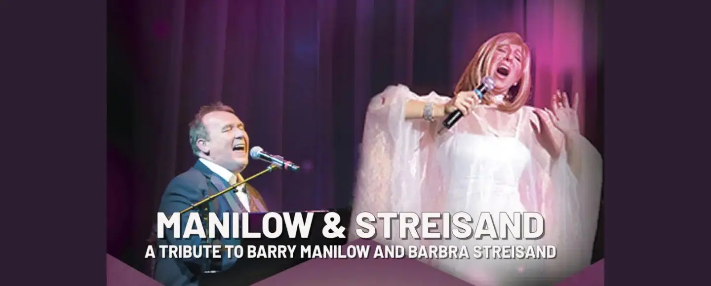 Magic of Manilow and Streisand