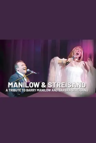 Magic of Manilow and Streisand Tickets