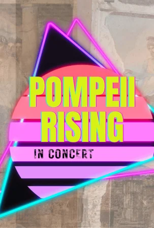 Pompeii Rising: A New Musical in Concert