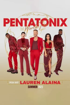 Pentatonix – "The World Tour" with Special Guest Lauren Alaina Tickets