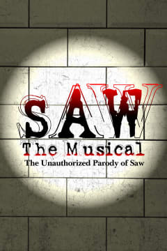 SAW The Musical The Unauthorized Parody of Saw show poster