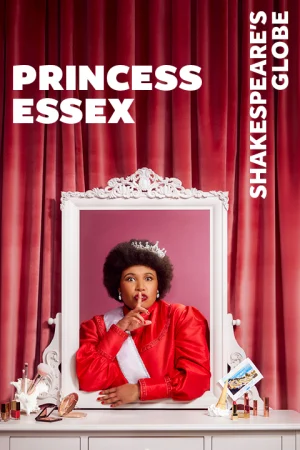 Princess Essex - Globe Tickets
