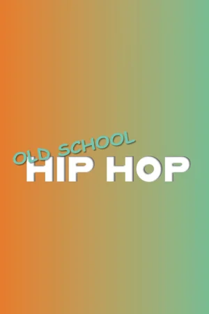 Old School Hip Hop