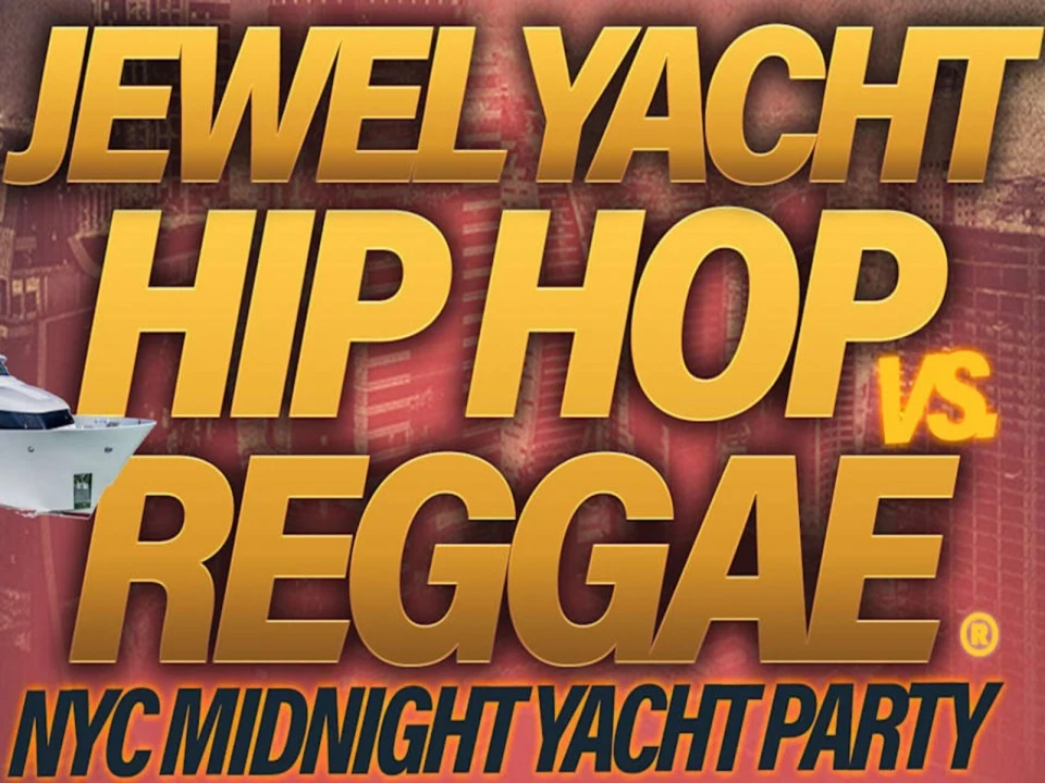 Saturday NYC Hip Hop vs. Reggae Jewel Yacht Boat Party: What to expect - 1