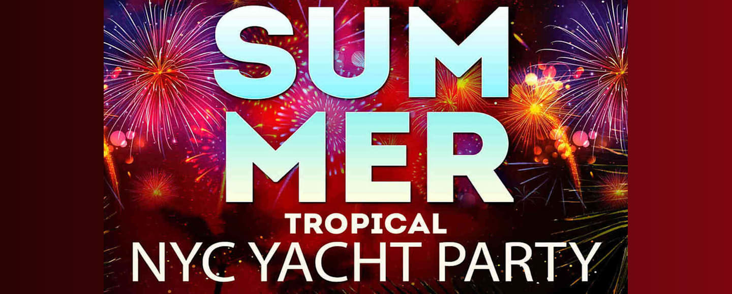 Tropical Vibes NYC Yacht Party Cruise Tickets | New York | Goldstar