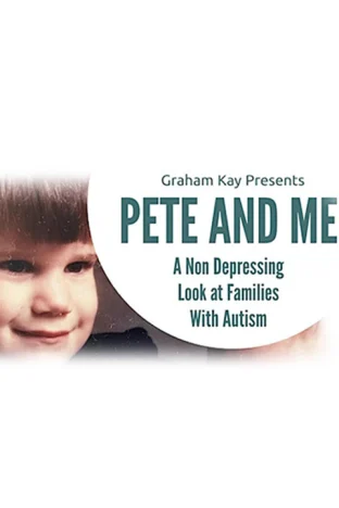 "Pete and Me": A Non-Depressing Look at Autism And Family Tickets