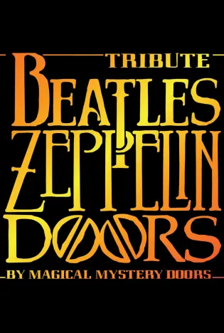 Magical Mystery Doors - Beatles, Zeppelin & Doors Tribute Show Tickets