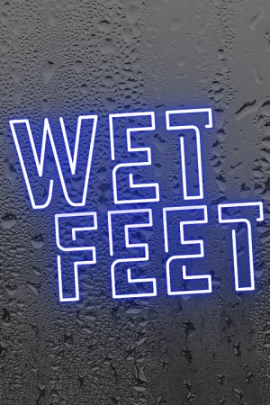 Wet Feet Tickets