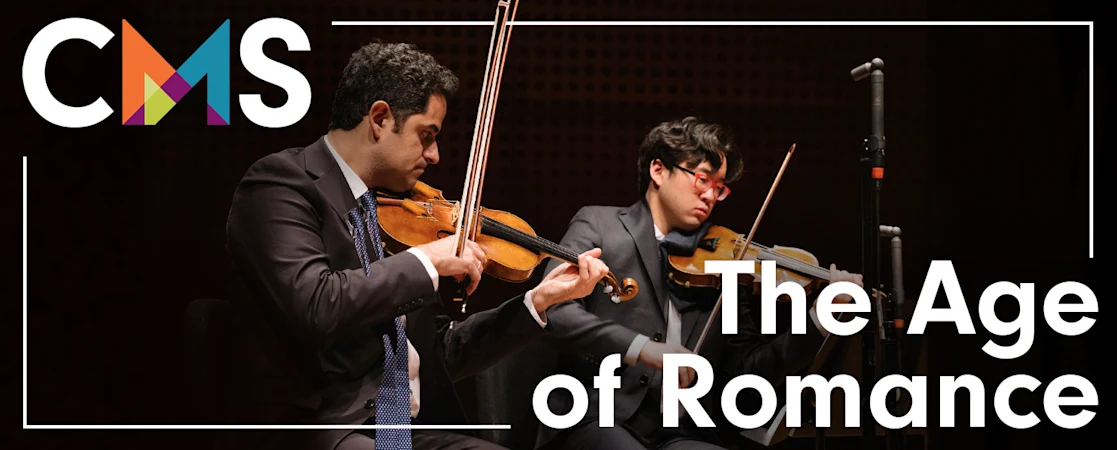 Chamber Music Society of Lincoln Center: The Age of Romance