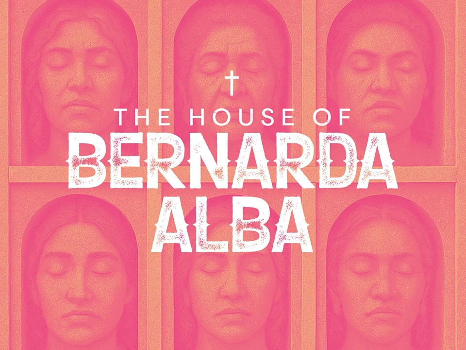 La casa de Bernarda Alba (The House of Bernarda Alba): What to expect - 1