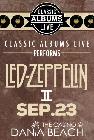 Classic Albums Live Performs Led Zeppelin II Tickets