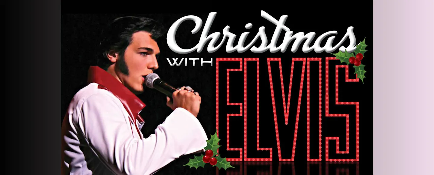 Christmas with ELVIS - Dinner and Show