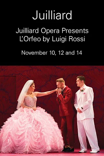 Juilliard Opera Presents Luigi Rossi's "L'Orfeo" tickets