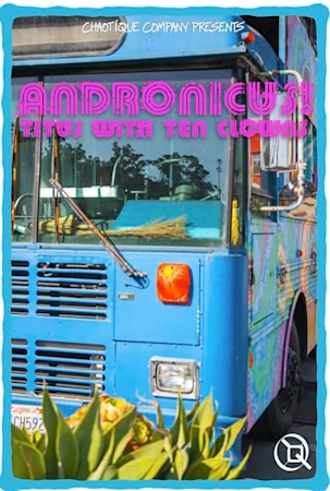 Andronicus! Titus with Ten Clowns tickets