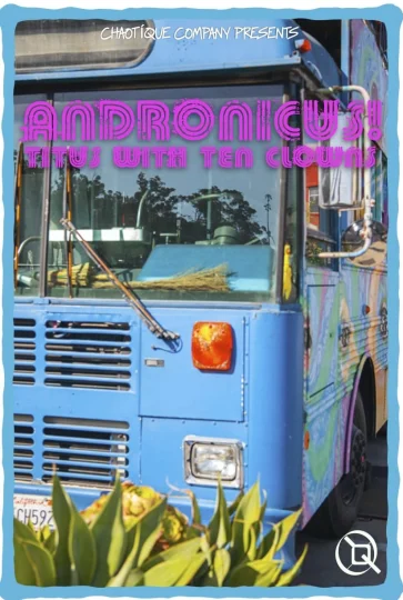 Andronicus! Titus with Ten Clowns tickets