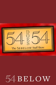 54 Does 54: The 54 Below Staff Show Tickets