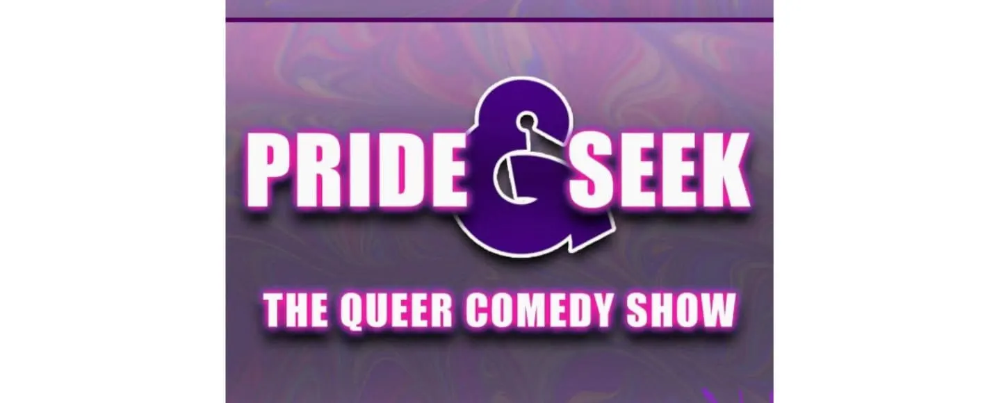 Pride & Seek - A Queer Comedy Show - Halloween Edition