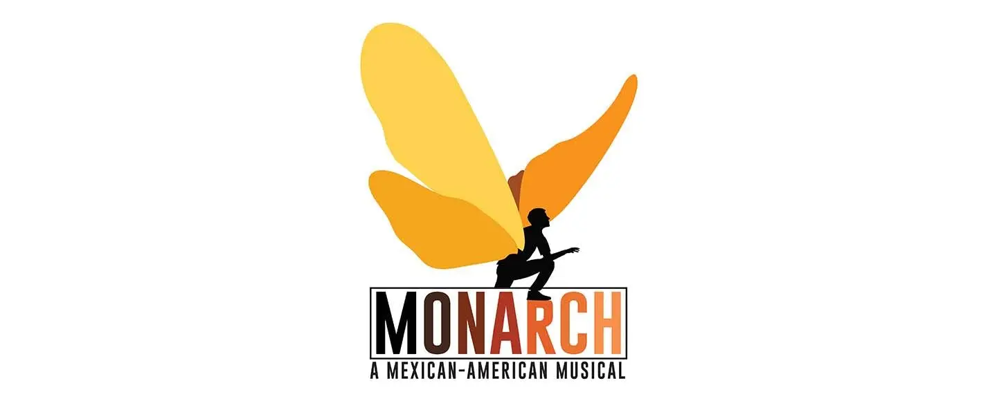 Monarch: ​A Mexican-American Musical