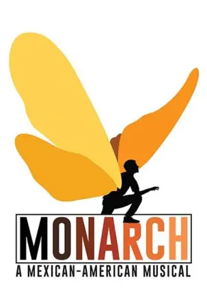 [Poster] Monarch: ​A Mexican-American Musical 34601