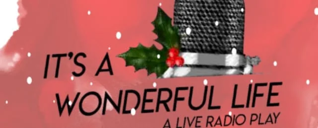 It's a Wonderful Life: A Live Radio Play: What to expect - 1