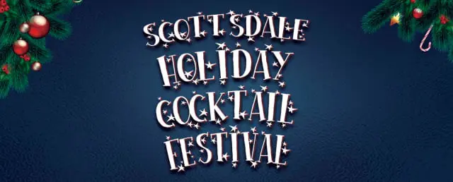 Scottsdale Holiday Cocktail Fest - Tickets include 12 Tastings
