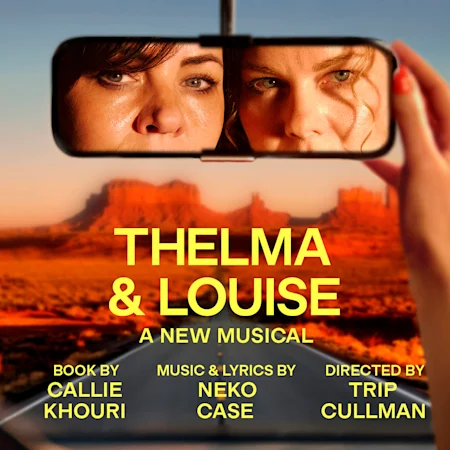Thelma & Louise: A New Musical