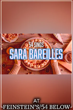 54 Sings Sara Bareilles, feat. Henry Platt, Waitress's Bailey McCall, & More! - NYC tickets