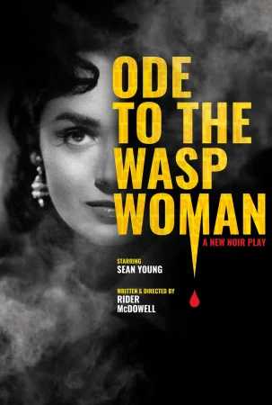 "Ode to the Wasp Woman" Starring Sean Young Tickets