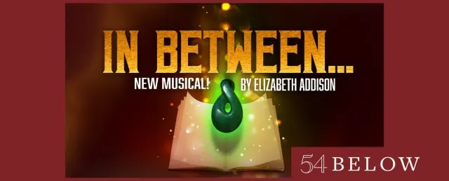New Musical! In Between... by Elizabeth Addison
