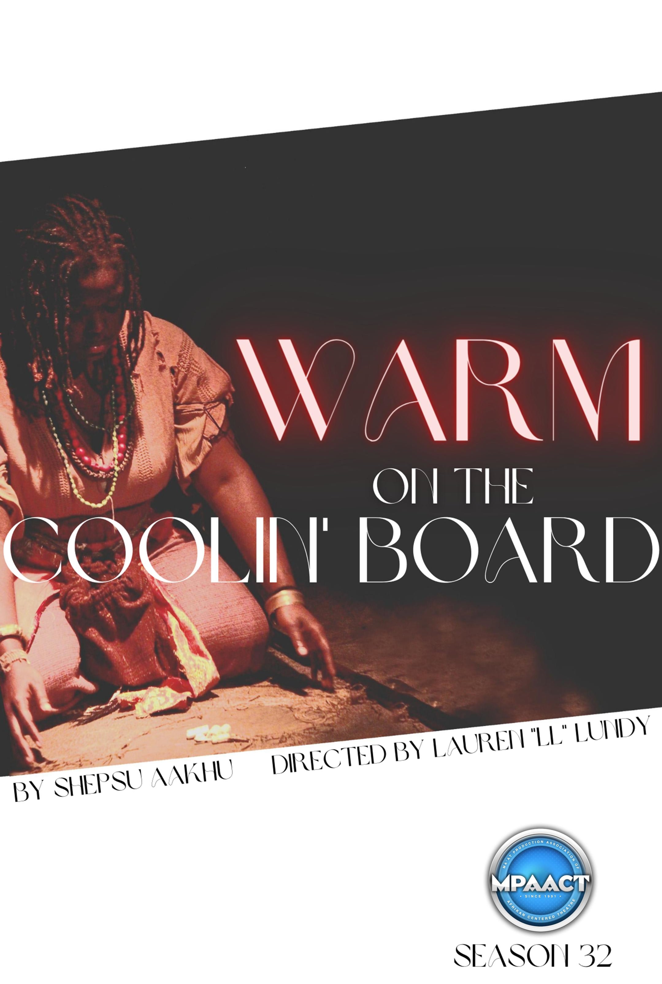 Warm on the Coolin' Board