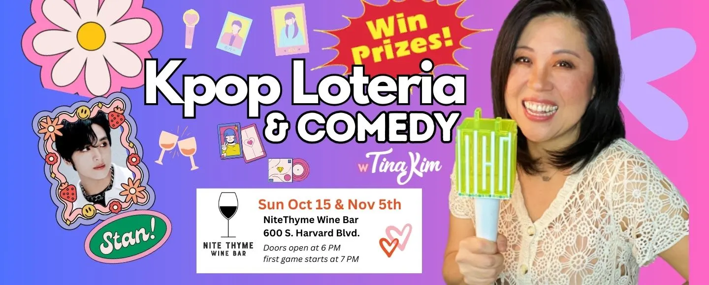 Kpop Loteria & Comedy with Tina Kim