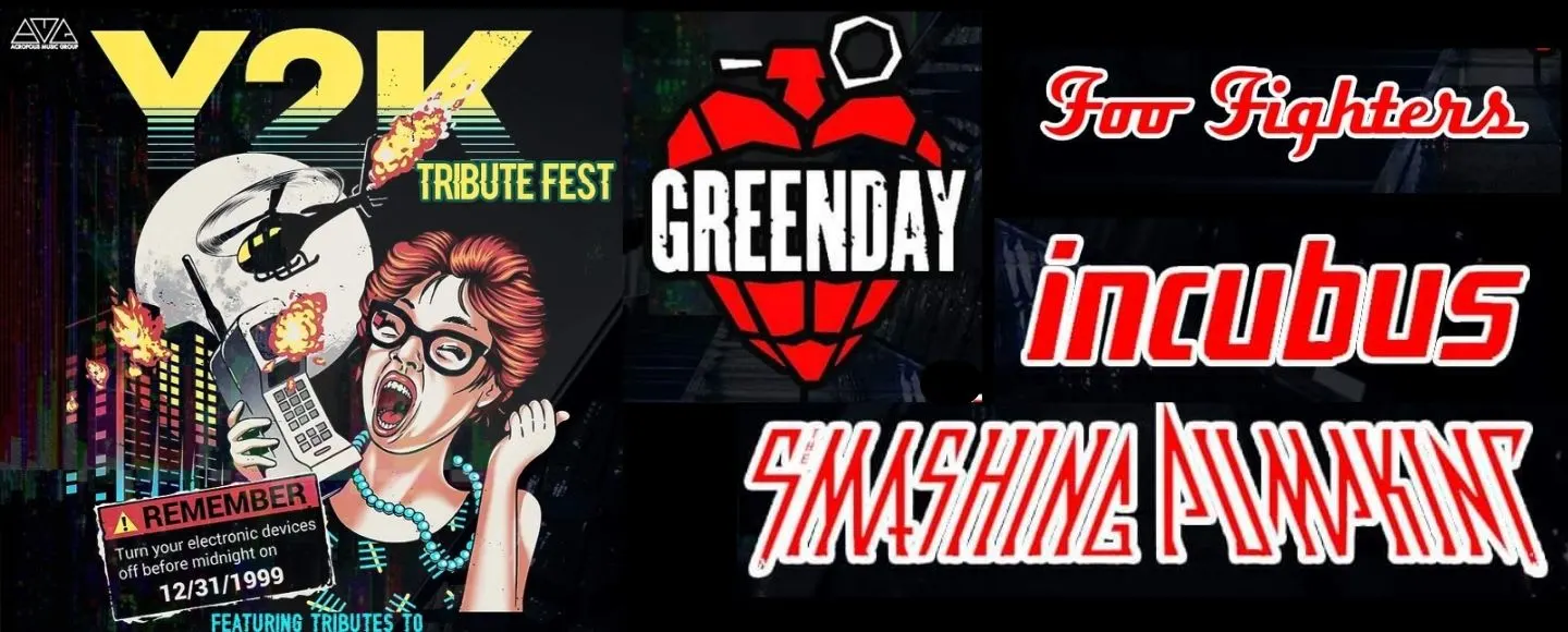 Green Day, Foo Fighters, Incubus, Smashing Pumpkins Tributes - Y2K Tribute Fest