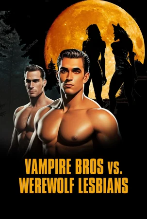 [Poster] Vampire Bros VS Werewolf Lesbians 35320