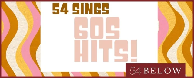 54 Sings 60s Hits!: What to expect - 1