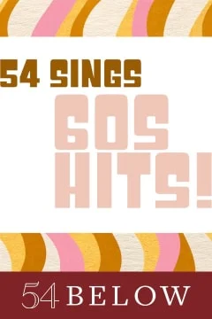 54 Sings 60s Hits! Tickets