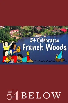 54 Celebrates French Woods Tickets