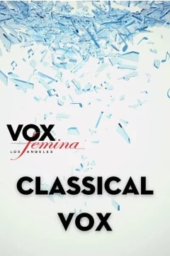 VOX Femina Los Angeles: Classical VOX Tickets