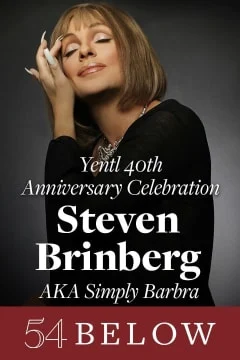 Yentl 40th Anniversary Celebration, feat. Steven Brinberg (aka Simply Barbra) Tickets